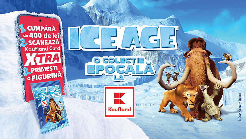 Colecția Ice Age și tombolă cu premii! O nouă experiență de cumpărături cu Kaufland Card XTRA