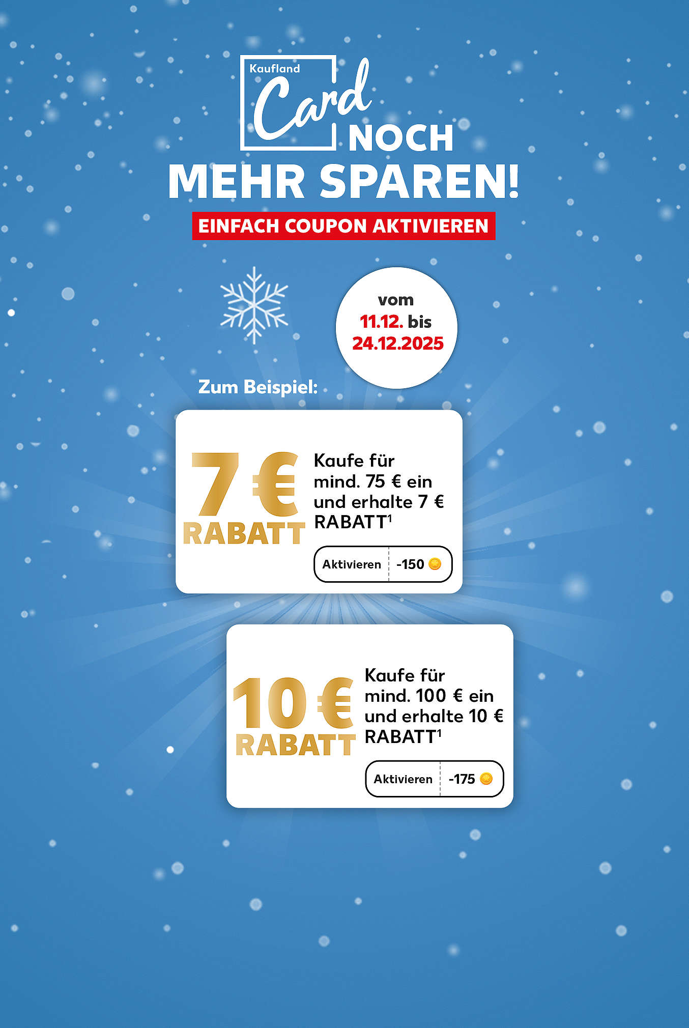 Logo und Schriftzug: Kaufland Card, noch mehr sparen! Einfach Coupon aktivieren; Störer: vom 11.12. bis 24.12.2025; Abbildung: Schneeflocken