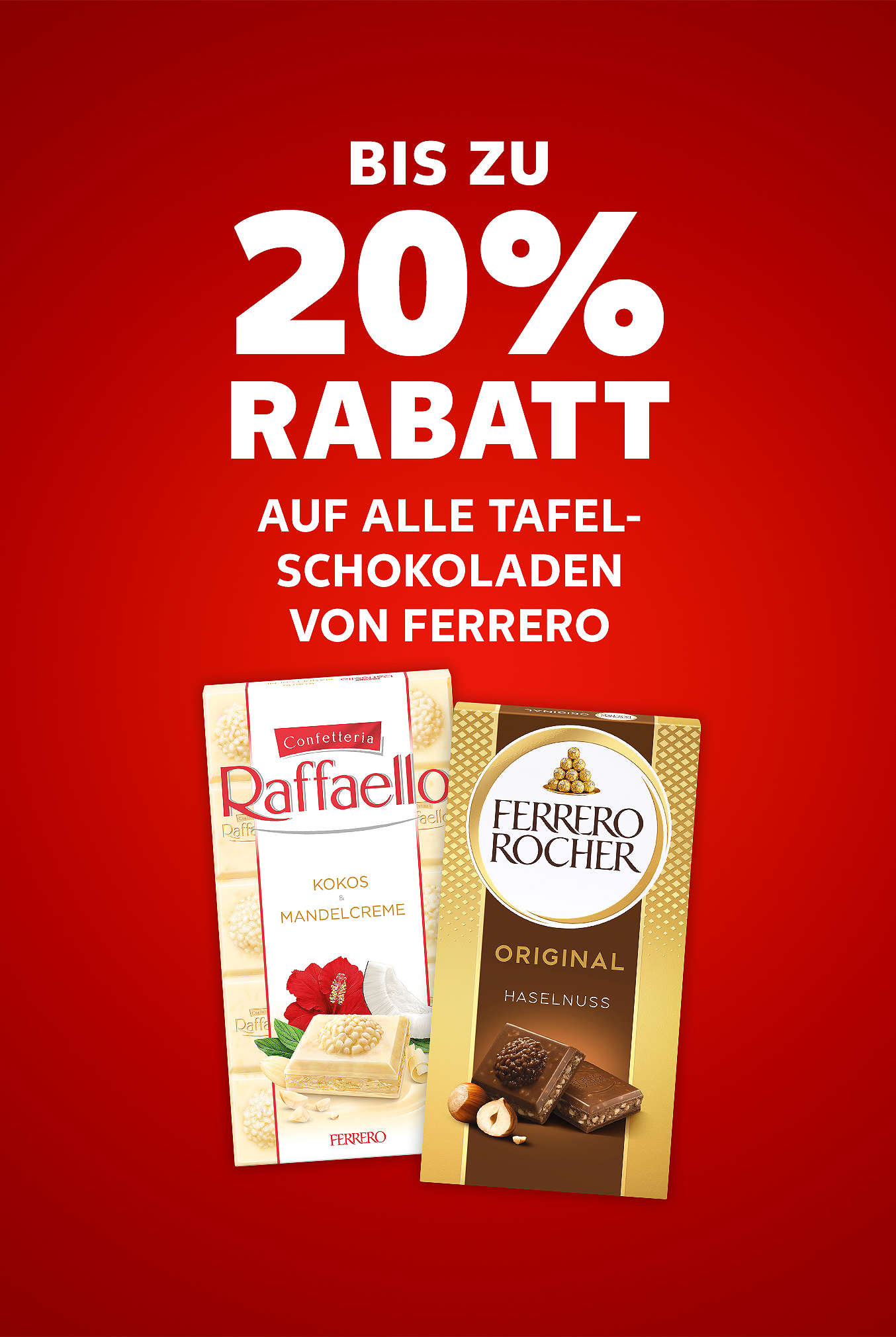 Schriftzug: Bis zu 20 % Rabatt auf alle Tafelschokoladen von FERRERO