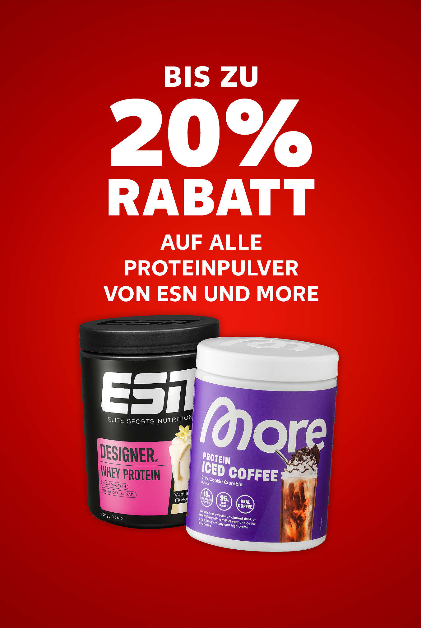 Schriftzug: Bis zu 20 % Rabatt auf alle Proteinpulver von ESN und MORE