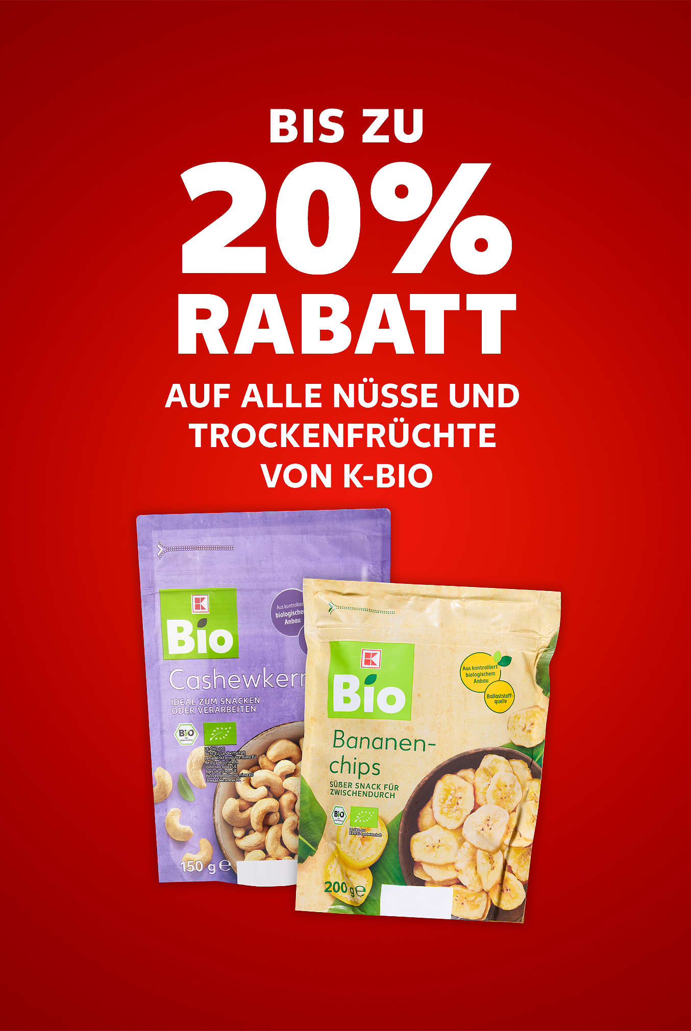 Schriftzug: Bis zu 20 % Rabatt auf alle Nüsse und Trockenfrüchte von K-BIO