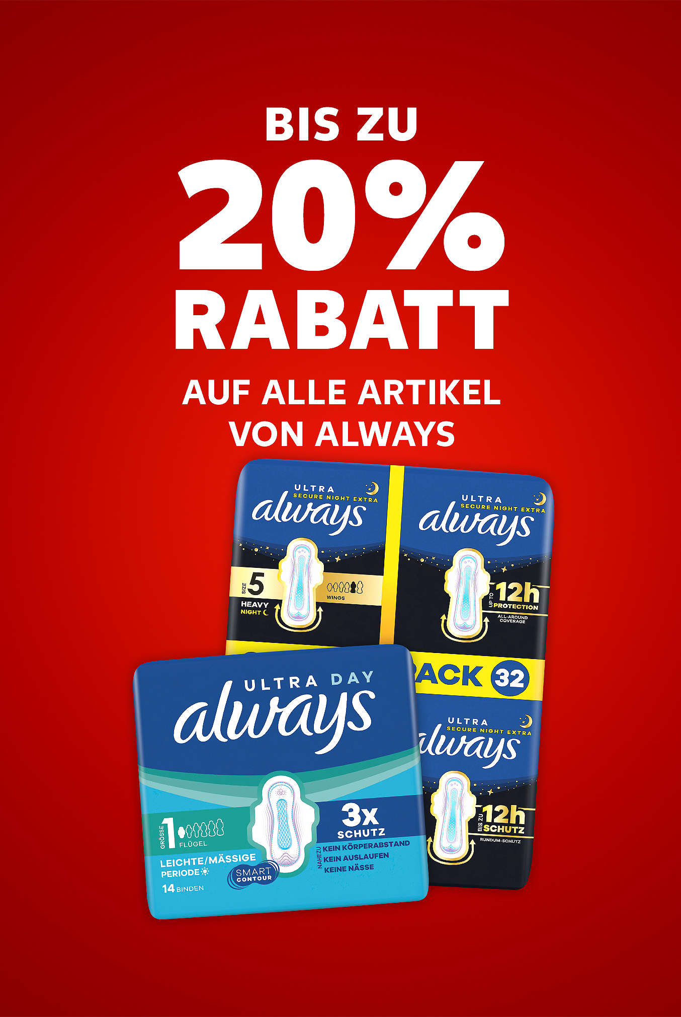 Schriftzug: Bis zu 20 % Rabatt auf alle Artikel von ALWAYS