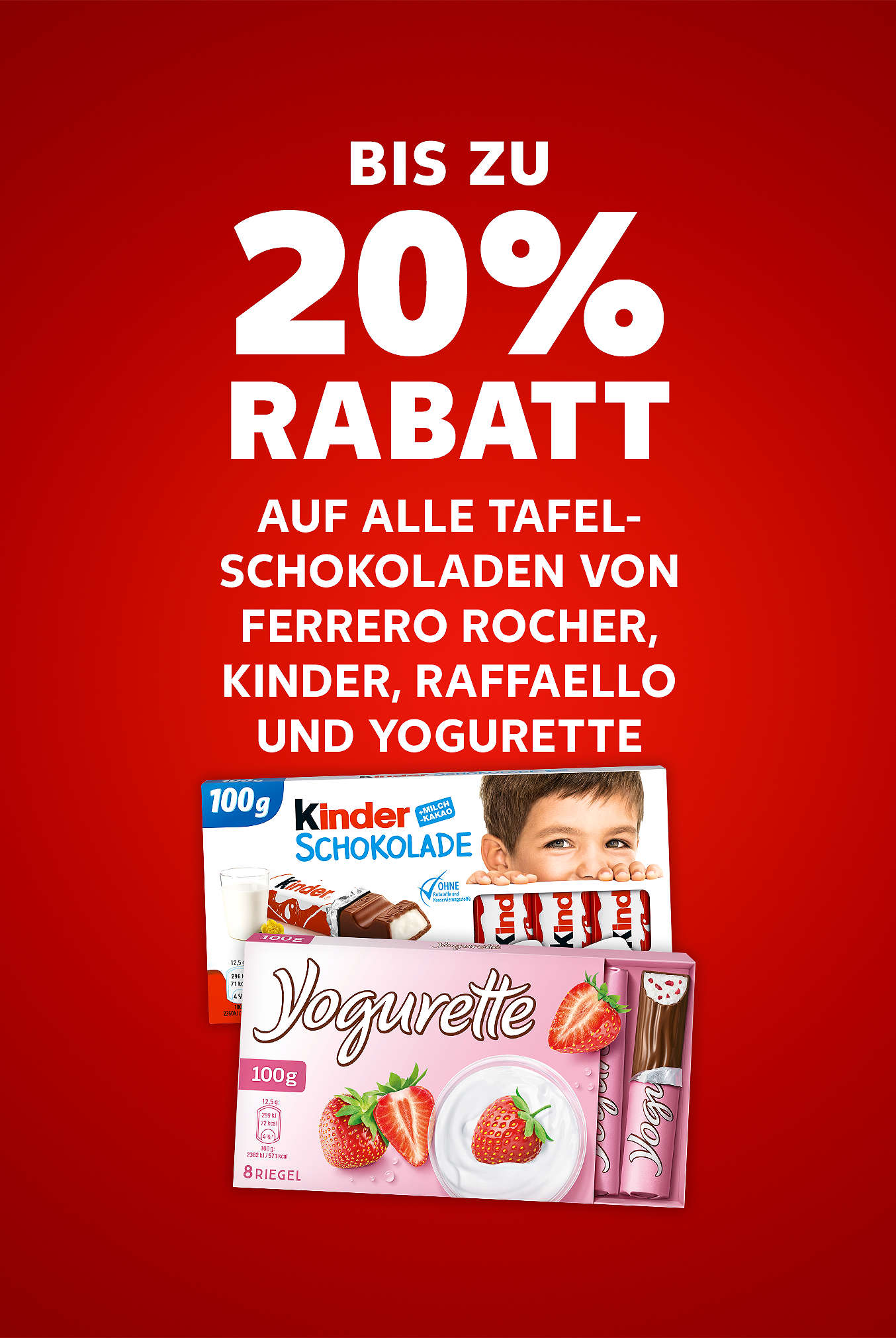 Schriftzug: Bis zu 20 % Rabatt auf alle Tafelschokoladen von FERRERO ROCHER, KINDER, RAFFAELLO und YOGURETTE