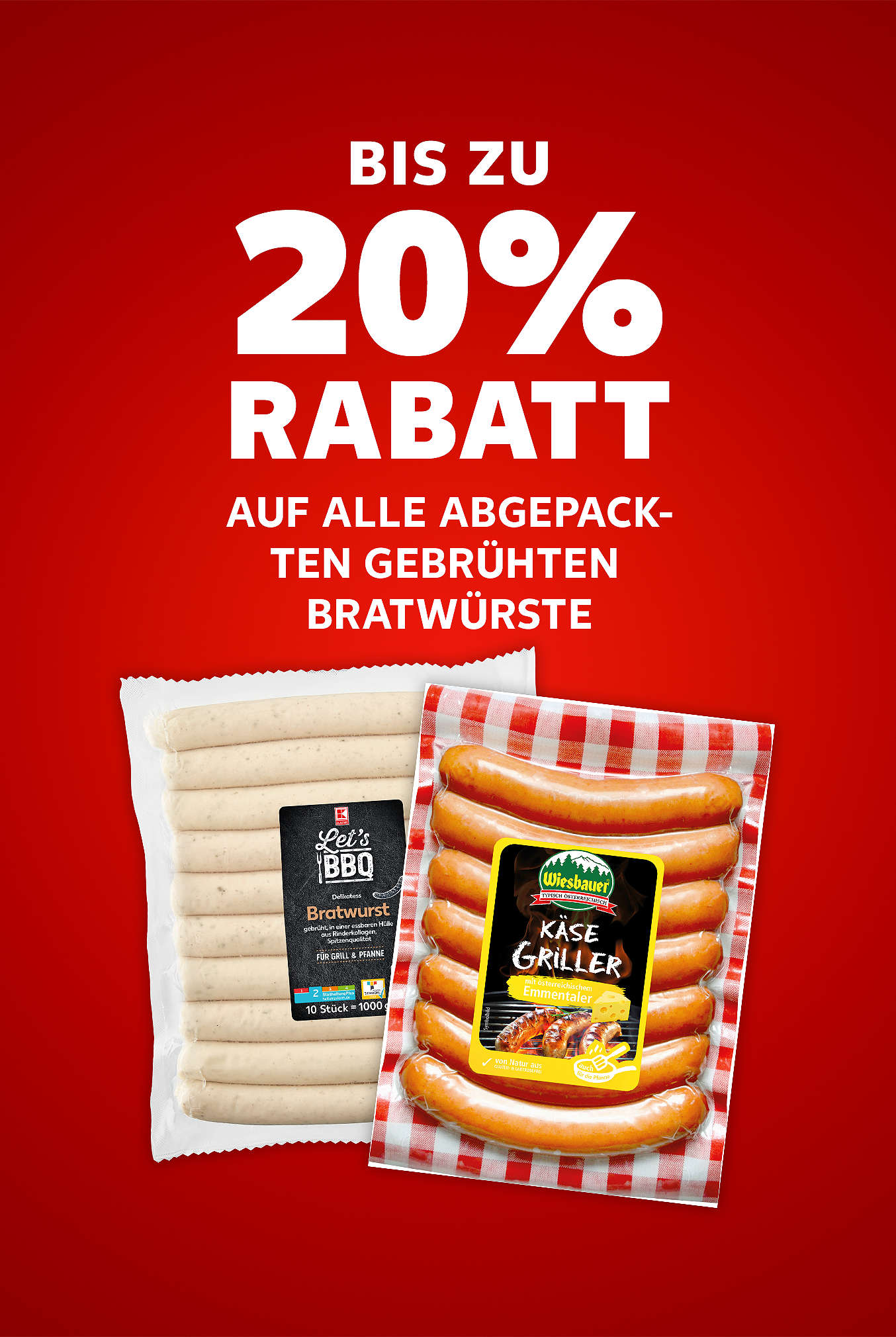 Schriftzug: Bis zu 20 % Rabatt auf alle abgepackten gebrühten Bratwürste