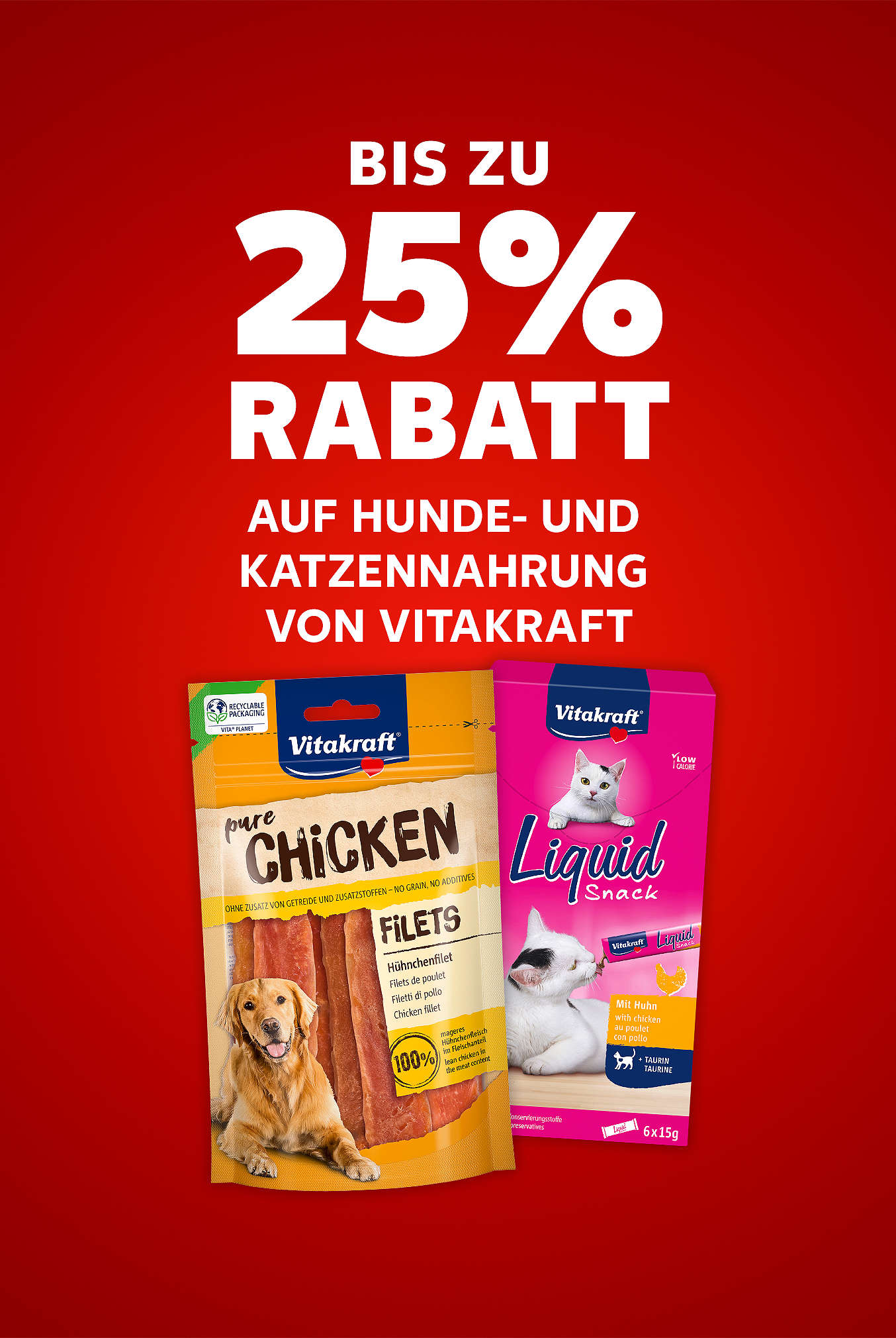 Schriftzug: Bis 25 % Rabatt auf Hunde- und Katzennahrung von VITAKRAFT