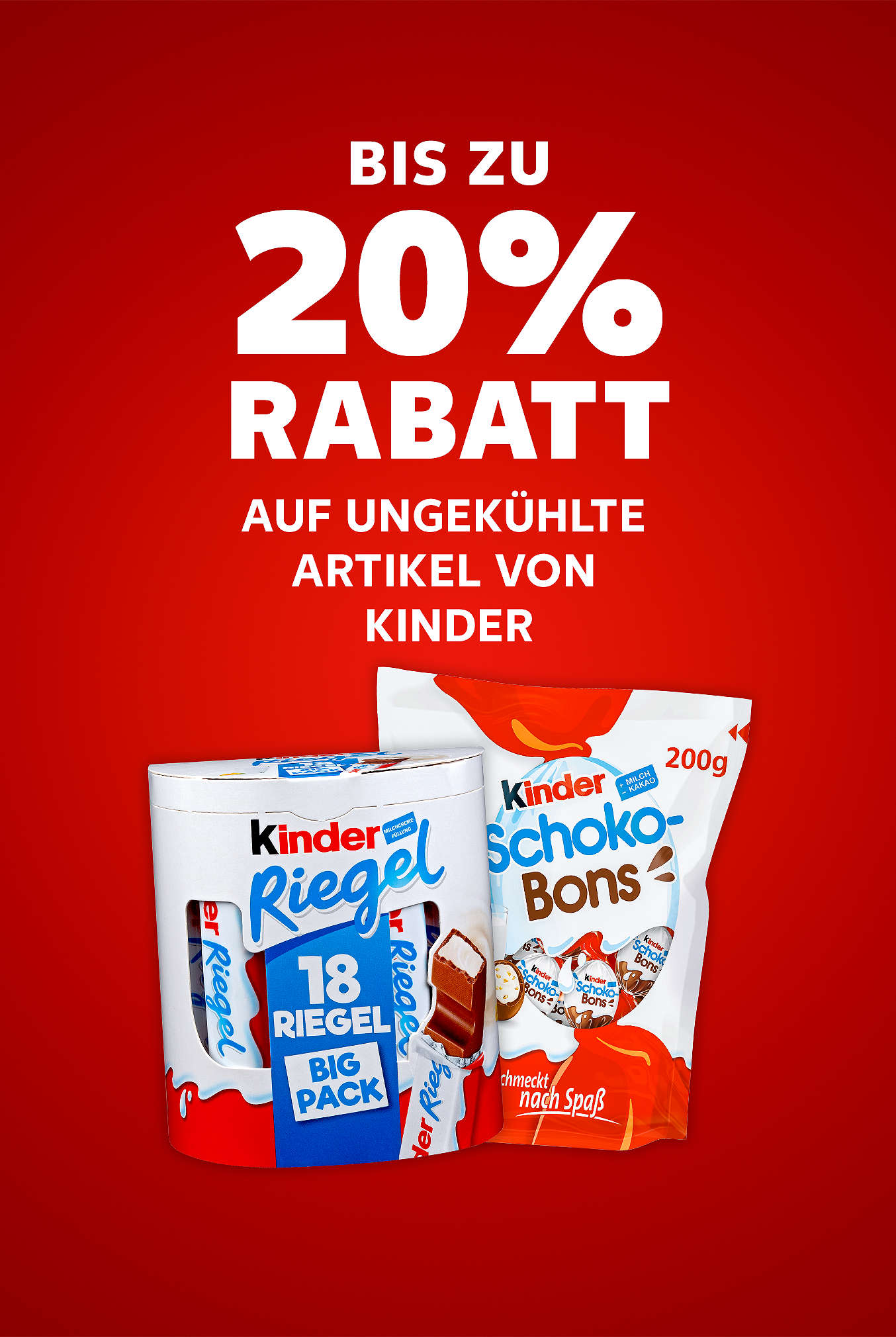 Schriftzug: Bis zu 20 % Rabatt auf ungekühlte Artikel von KINDER
