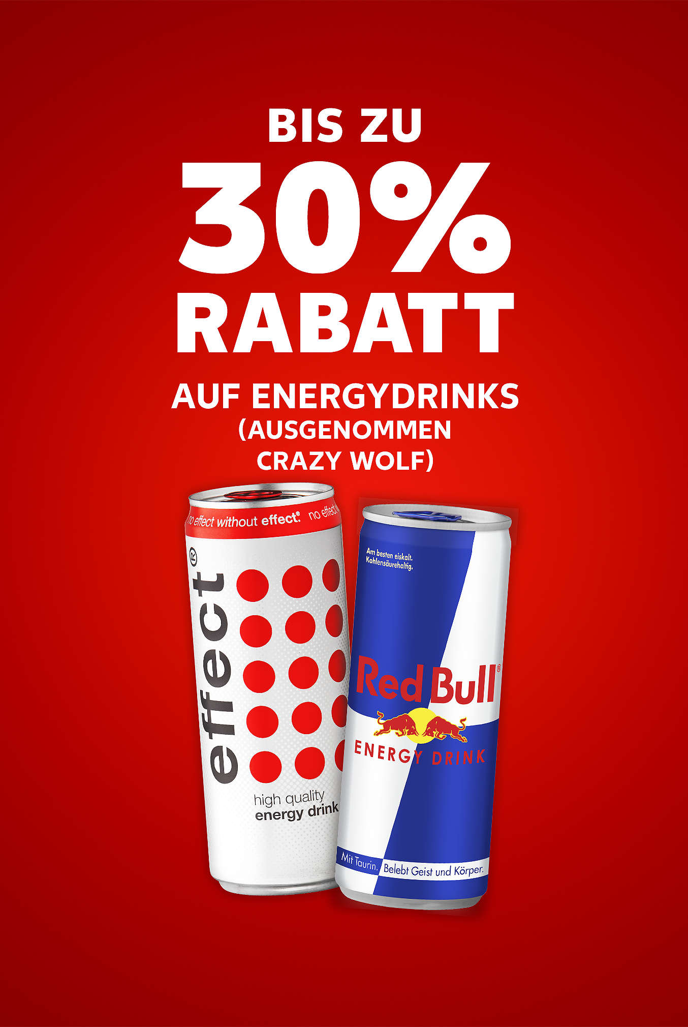Schriftzug: Bis zu 30 % Rabatt auf Energydrinks (ausgenommen CRAZY WOLF)