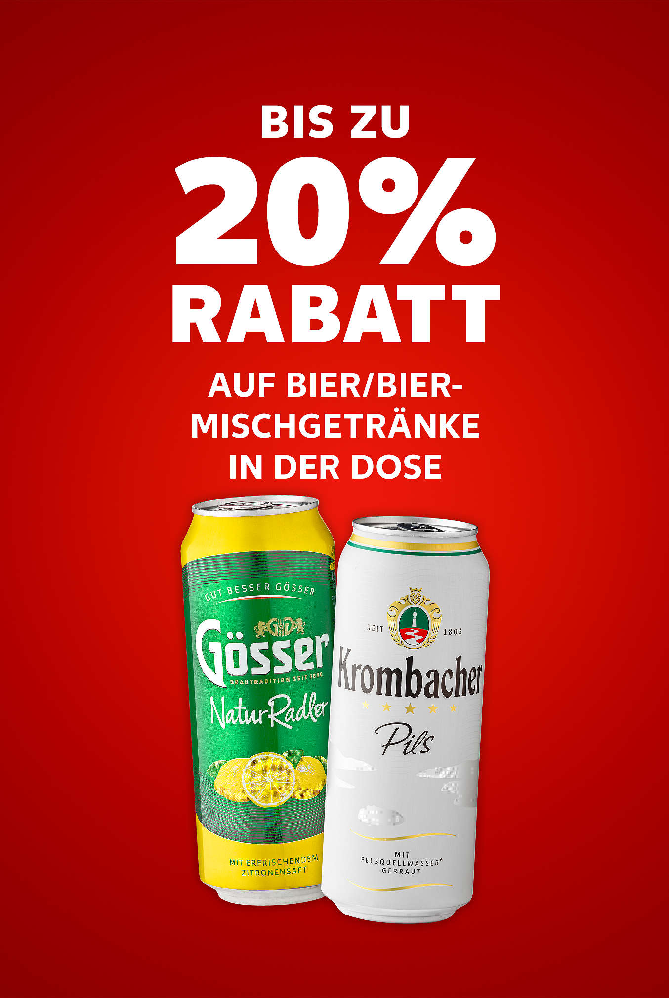 Schriftzug: Bis zu 20 % Rabatt auf Bier/Biermischgetränke in der Dose