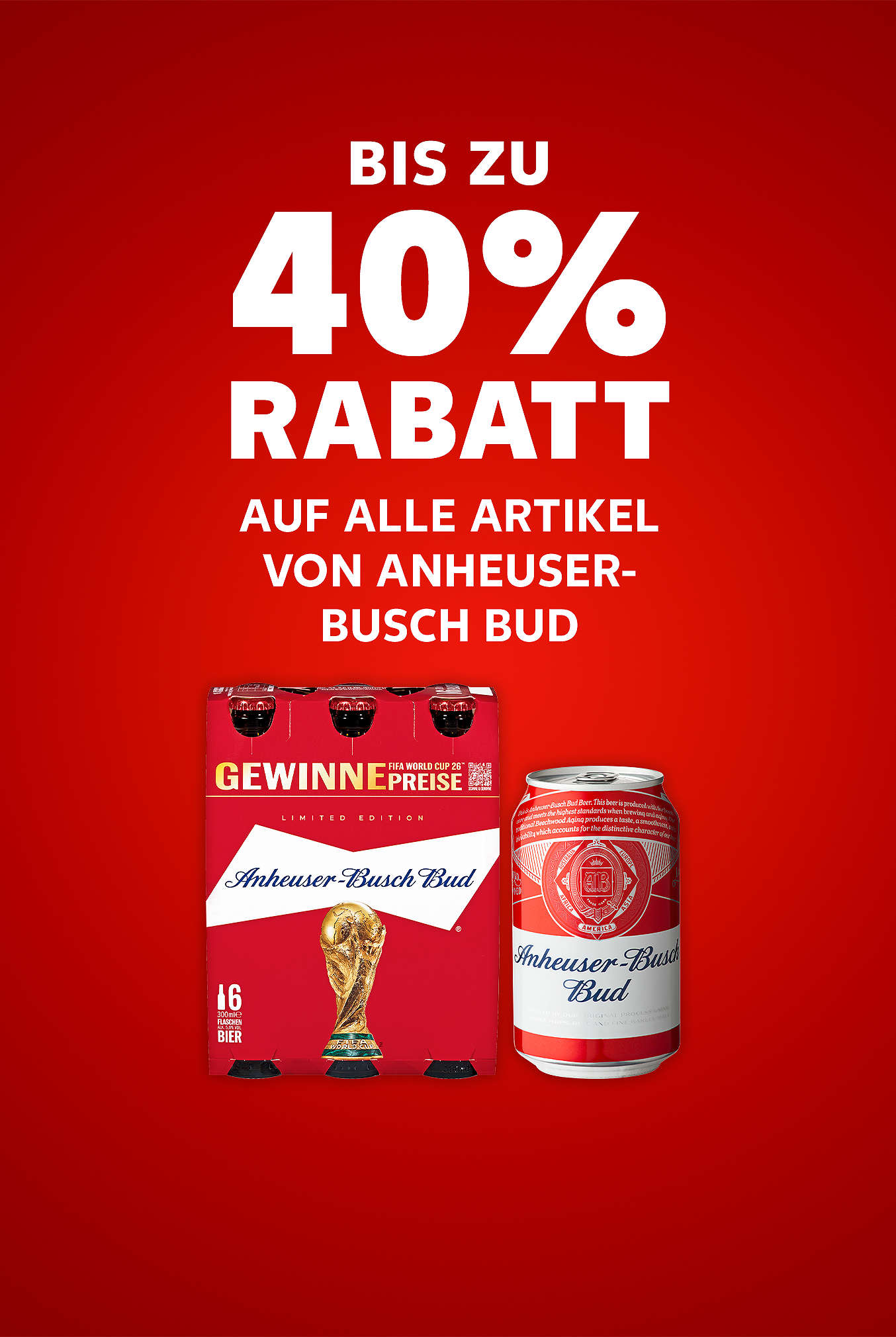 Schriftzug: Bis zu 40 % Rabatt auf alle Artikel von ANHEUSER-BUSCH BUD