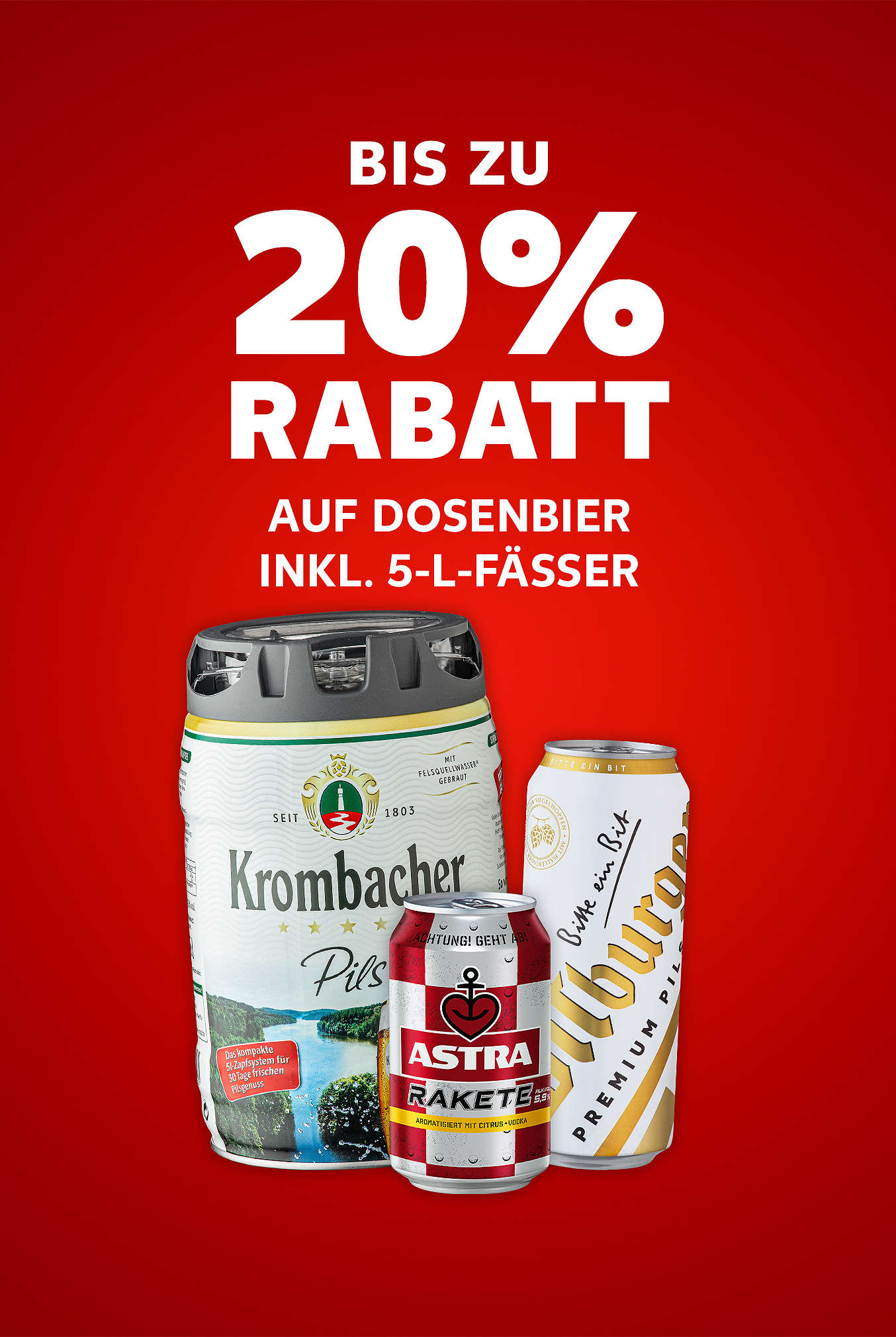 Schriftzug: Bis zu 20 % auf Dosenbier inklusive 5-L-Fässer
