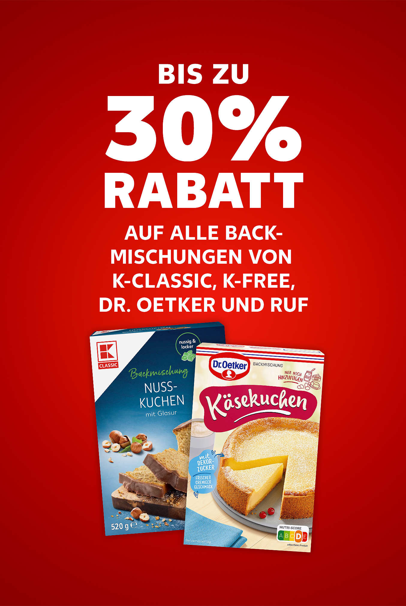 Schriftzug: 30 % auf alle Backmischungen von K-Classic, K-Free, Dr. Oetker und Ruf