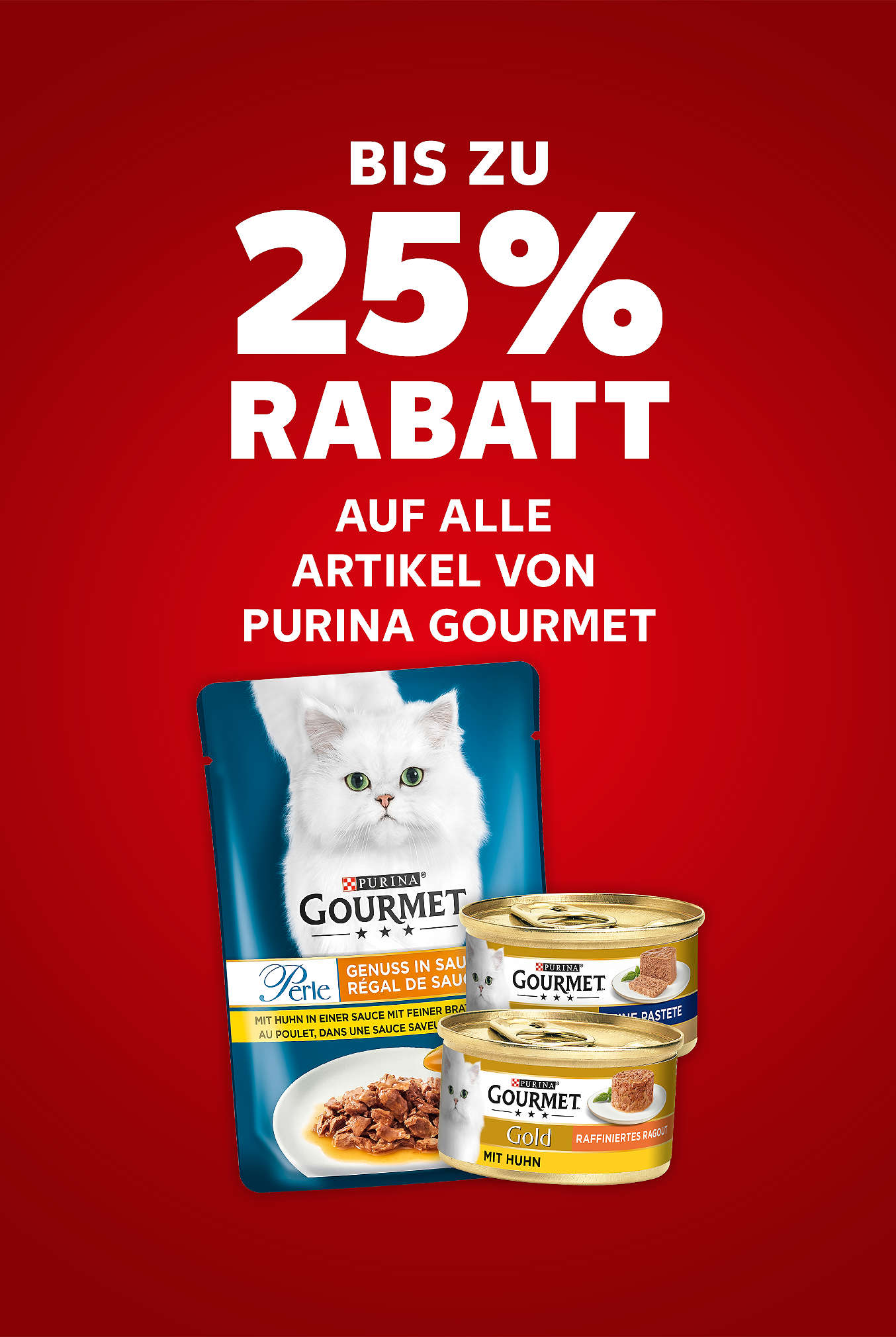 Schriftzug: Bis zu 25 % Rabatt auf alle Artikel von PURINA GOURMET