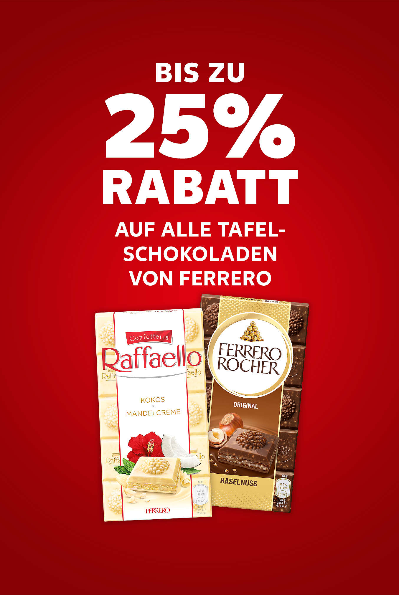 Schriftzug: Bis zu 25 % Rabatt auf alle Tafelschokoladen von FERRERO