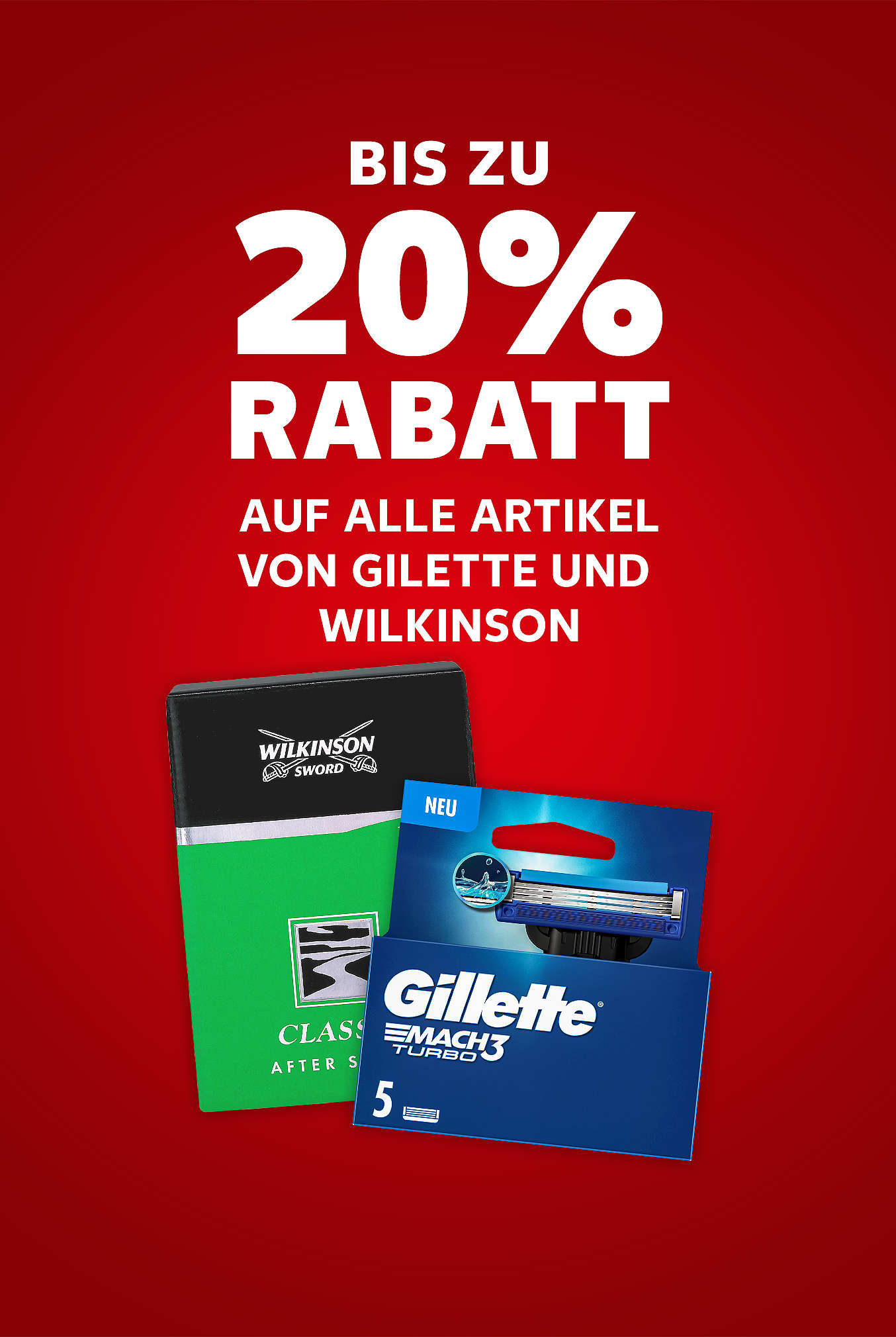 Schriftzug: Bis zu 20 % Rabatt auf alle Artikel von GILETTE und WILKINSON