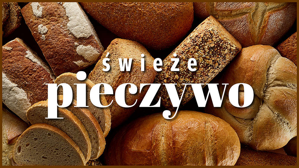 Świeże wypiekane pieczywo z naszej piekarni