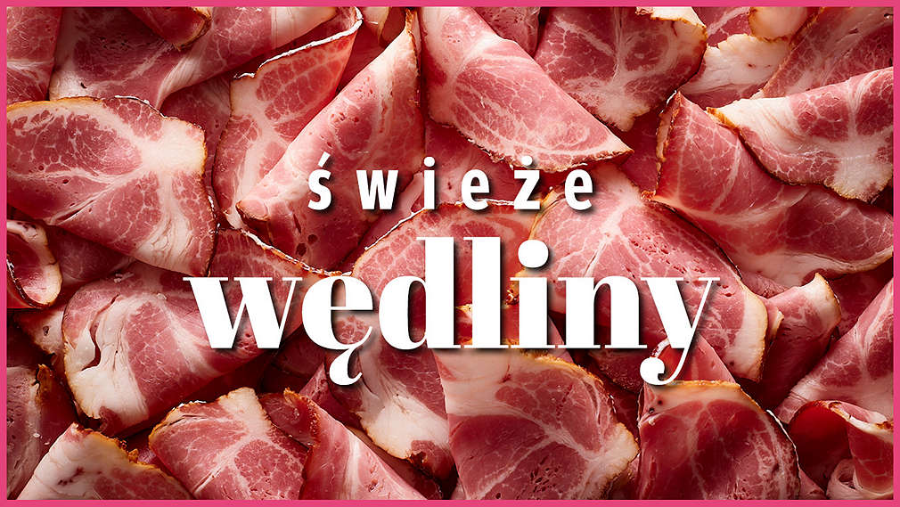 Wybór najlepszych świezych wędlin