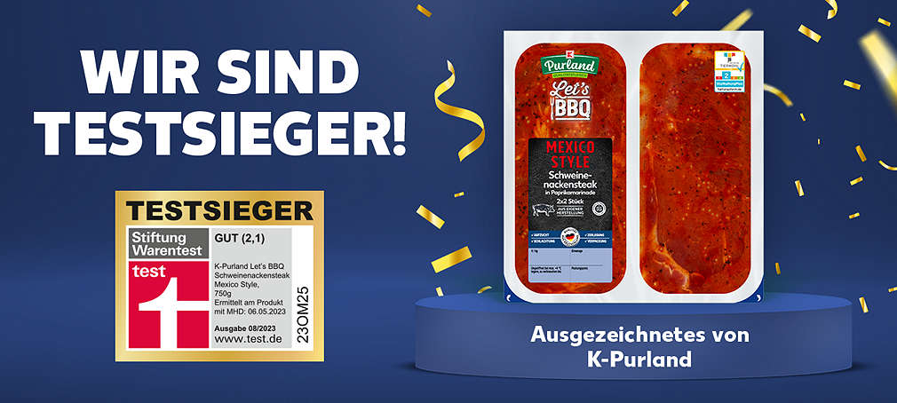 Schriftzug: Wir sind Testsieger! Ausgezeichnetes von K-Purland; Siegel: Testsieger; Abbildung: K-PURLAND Steak Mexico Style