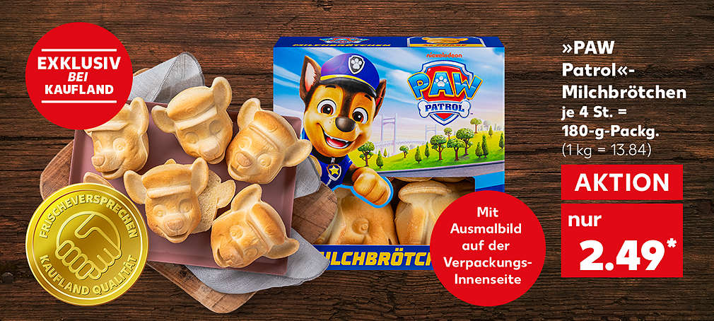 Produktabbildung: »PAW Patrol«-Milchbrötchen, je 4 St. = 180-g-Packg., Aktion, 2.49 Euro* (1 kg = 13.84); Logo: Frischeversprechen Kaufland Qualität; Störer: Exklusiv bei Kaufland; Mit Ausmalbild auf der Verpackungs-Innenseite