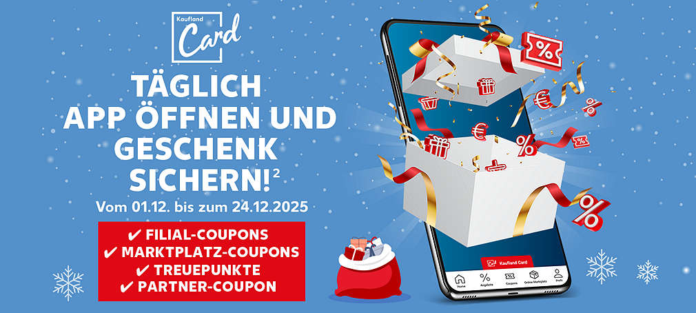 Schriftzug: Täglich App öffnen und Geschenk sichern!² Vom 01.12. bis zum 24.12.2025; Logo: Kaufland Card; Störer: Filial-Coupons, Marktplatz-Coupons, Treuepunkte, Partner-Coupon