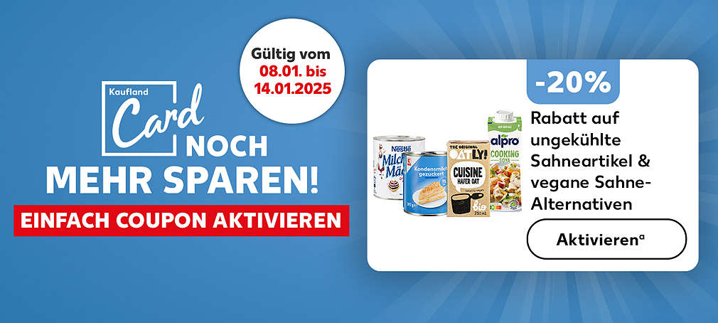 Schriftzug: Kaufland Card Noch mehr sparen! Einfach Coupon aktivieren; Störer: Gültig bis 14.01.2026; 20 % Rabatt auf ungekühlte Sahneartikel & vegane Sahne-Alternativen; Button: Aktivierenᵃ