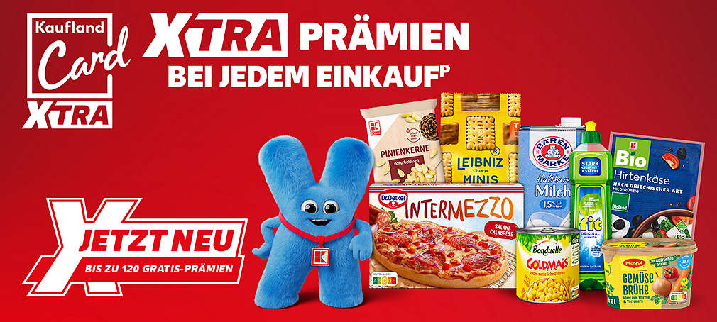 Schriftzug: XTRA Prämien bei jedem Einkaufᵖ; Abbildung: beispielhafte XTRA Prämien und Maskottchen; Störer: Jetzt neu: bis zu 120 Gratis-Prämien; Logo: Kaufland Card XTRA