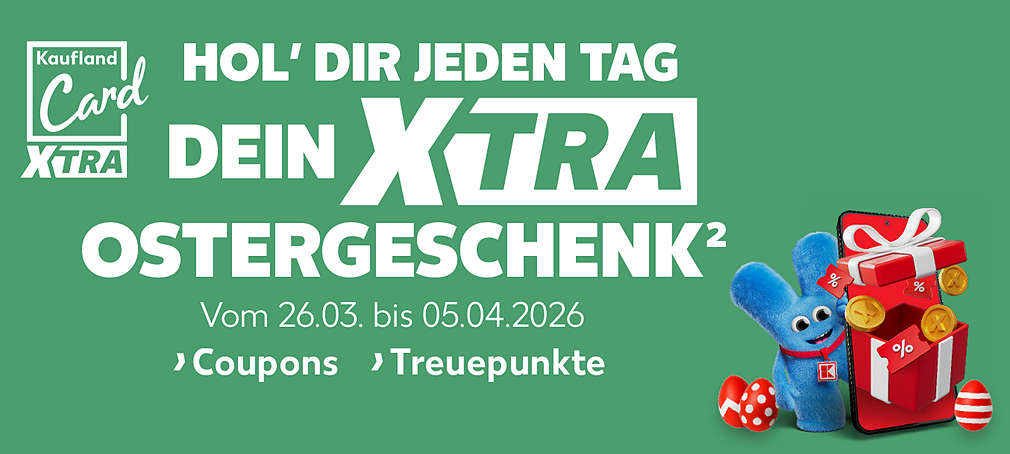 Schriftzug: Hol' dir jeden Tag dein Xtra Ostergeschenk²; Logo: Kaufland Card Xtra; Störer: Vom 26.03. bis 05.04.2026; Störer: Coupons; Störer: Treuepunkte