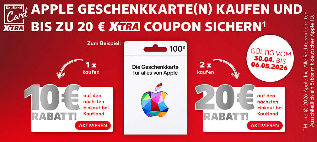 Schriftzug: Apple Geschenkkarte(n) kaufen und bis zu 20 € XTRA Coupon sichern¹; 1 x kaufen: Coupon mit 10 € Rabatt! auf den nächsten Einkauf bei Kaufland; 2 x kaufen: Coupon mit 20 € Rabatt! auf den nächsten Einkauf bei Kaufland; Logo: Kaufland Card XTRA; Störer: Gültig vom 30.04. bis 06.05.2026