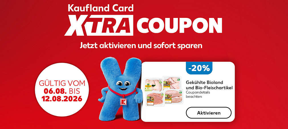 Schriftzug: Kaufland Card XTRA Coupon, jetzt aktivieren und sofort sparen; Gekühlte Bioland und Bio-Fleischartikel, Coupondetails beachten; Störer: Gültig vom 06.08. bis 12.08.2026; Button: Aktivierenª