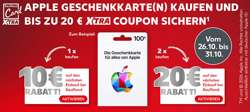 Schriftzug: Apple Geschenkkarte(n) kaufen und bis zu 20 € XTRA Coupon sichern¹; 1 x kaufen: Coupon mit 10 € Rabatt! auf den nächsten Einkauf bei Kaufland; 2 x kaufen: Coupon mit 20 € Rabatt! auf den nächsten Einkauf bei Kaufland; Logo: Kaufland Card XTRA; Störer: Gültig vom 26.10. bis 31.10.2026