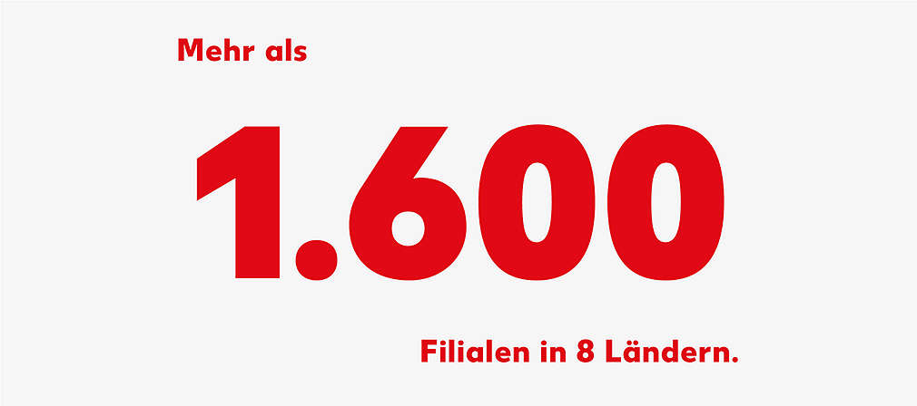 Mehr als 1.350 Filialen in 8 Ländern.