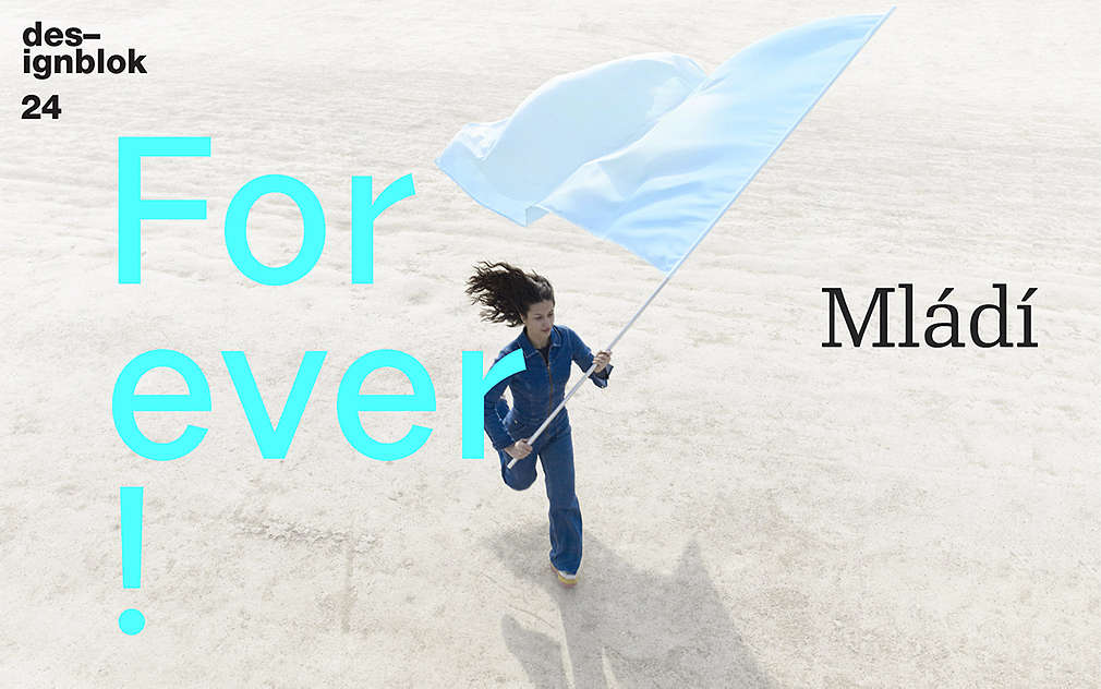 designblok 24, žena s bílou vlajkou a text Forever!, mládí