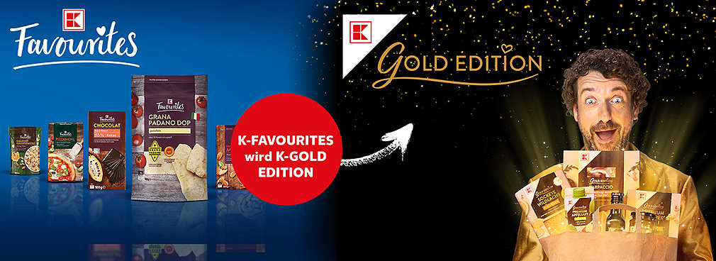 Logo und Produktabbildungen von K-Favourites; Logo: K-Gold Edition; Mann in Gold mit Kaufland-Tüte; Störer: K-Favourites wird zu K-Gold Edition
