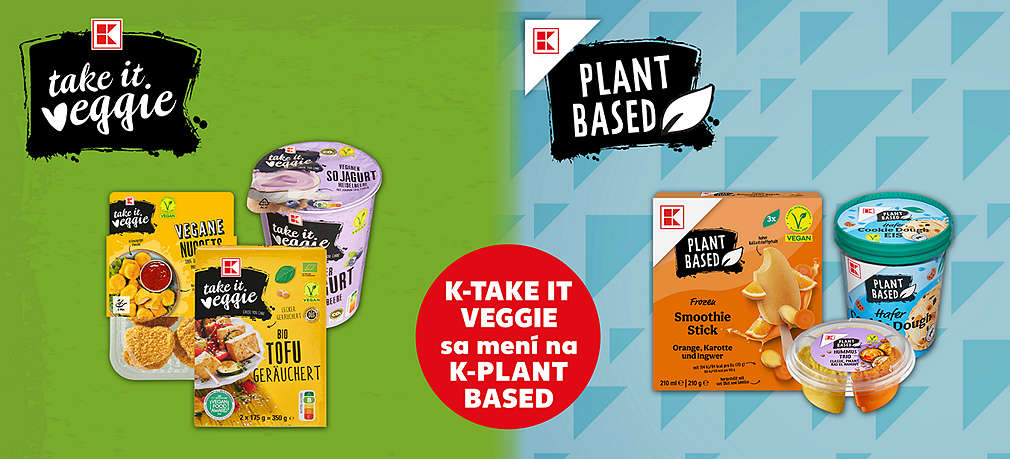 Znázornenie zmeny značky K-take it veggie na K-plant based so zobrazením reprezentujúcich výrobkov