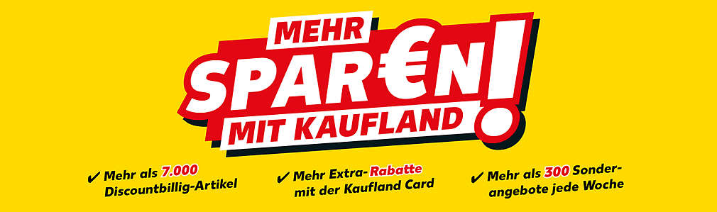 Mehr sparen mit Kaufland!