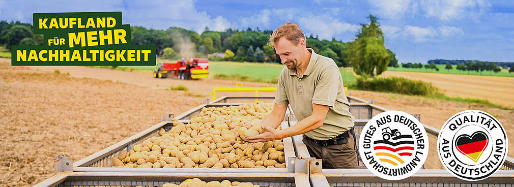 Landwirt erntet Kartoffeln; Schriftzug: Kaufland für mehr Nachhaltigkeit; Logo: Qualität aus Deutschland