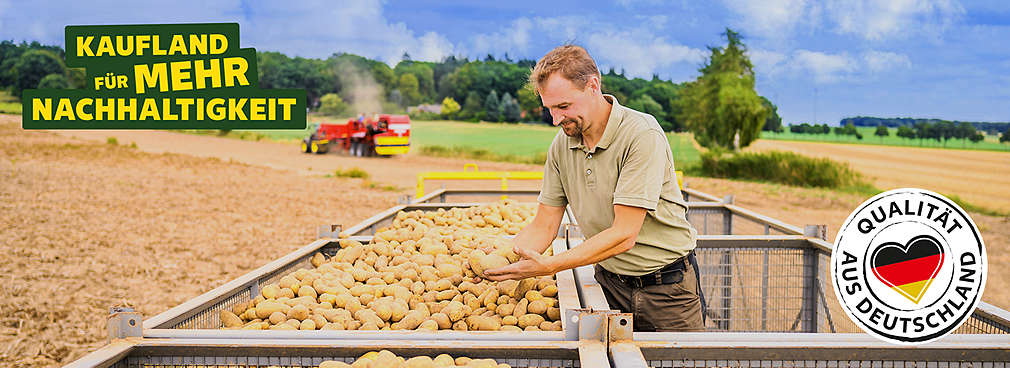 Landwirt erntet Kartoffeln; Schriftzug: Kaufland für mehr Nachhaltigkeit; Logo: Qualität aus Deutschland