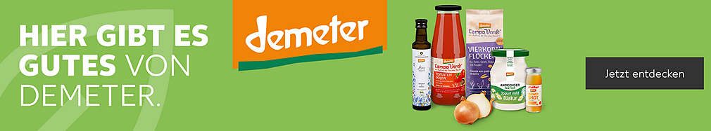 Schriftzug: Hier gibt es Gutes von Demeter.; verschiedene Produktabbildungen; Logo: Demeter; Button: Jetzt entdecken