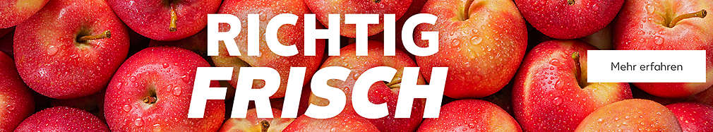 Schriftzug: Richtig frisch.; Abbildung: Äpfel; Button-Text: Mehr erfahren