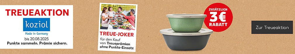 Schriftzug: Treueaktion KOZIOL, Made in Germany, bis 20.08.2025; Punkte sammeln. Prämie sichern; Treue-Joker für den Kauf von Treueprämien ohne Punkte-Einsatz, zusätzlich 3 Euro Rabatt; Buttontext: Zur Treueaktion