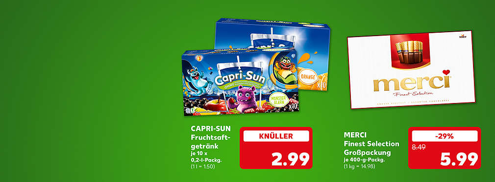 Capri-Sun Fruchtsaftgetränk, verschiedene Sorten, je 10 x 0.2-Liter-Packung für 2.99 Euro (1 l = 1.50); Merci Finest Selection Großpackung, je 400-g-Packung für 5.99 Euro (1 kg = 14.98)