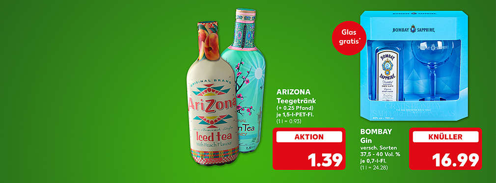 Arizona Teegetränk, (+ 0.25 Pfand), je 1,5-Liter-Pet-Flasche für 1.39 Euro (1 l = 0.93); Bombay Gin, versch. Sorten, 37,5 - 40 Vol. %, je 0,7-Liter-Flasche für 16.99 Euro (1 l = 24.28); Störer: Glas gratis*