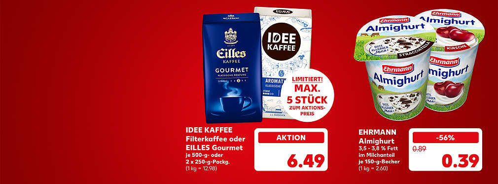 Idee Kaffee Filterkaffee oder Eilles Gourmet, verschiedene Sorten, je 500-g- oder 2 x 250-g-Packung für 6.49 Euro (1 kg = 12.98); Störer: Limitiert! Max. 5 Stück zum Aktionspreis; Ehrmann Almighurt, verschiedene Sorten, je 150-g-Becher für 0.39 Euro (1 kg = 2.60)