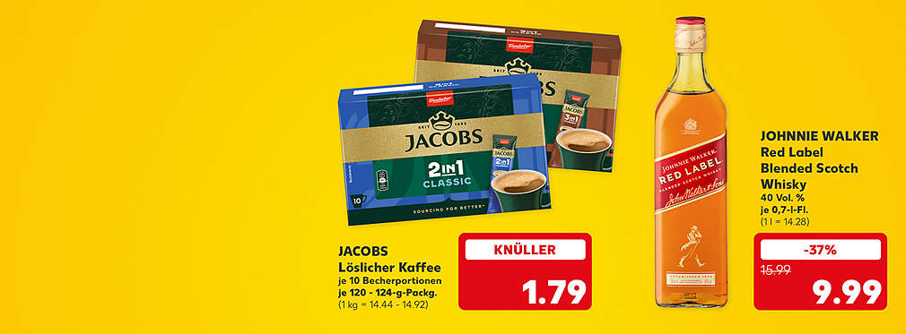Jacobs löslicher Kaffee, verschiedene Sorten, je 10 Becherportionen, je 120 - 124-g-Packung für 1.79 Euro (1 kg = 14.44 - 14.92); Johnnie Walker Red Label Blended Scotch Whisky, 40 Vol. %, je 0,7-Liter-Flasche für 9.99 Euro (1 l = 14.28)