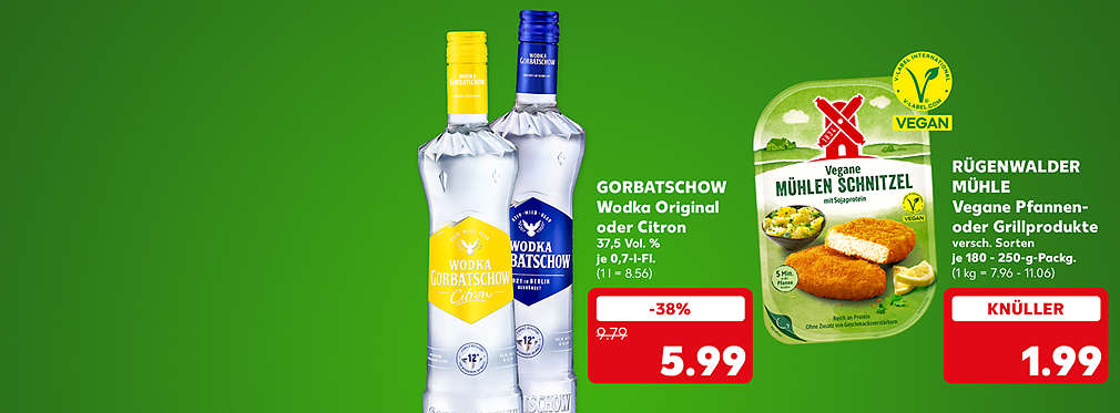 Gorbatschow Wodka Original oder Citron, 37,5 Vol. %, je 0,7-l-Flasche für 5.99 Euro (1 l = 8.56); Rügenwalder Mühle Vegane Pfannen- oder Grillprodukte, versch. Sorten, je 180 - 250-g-Packung für 1.99 Euro (1 kg = 7.96 - 11.06); Logo: Vegan-Label