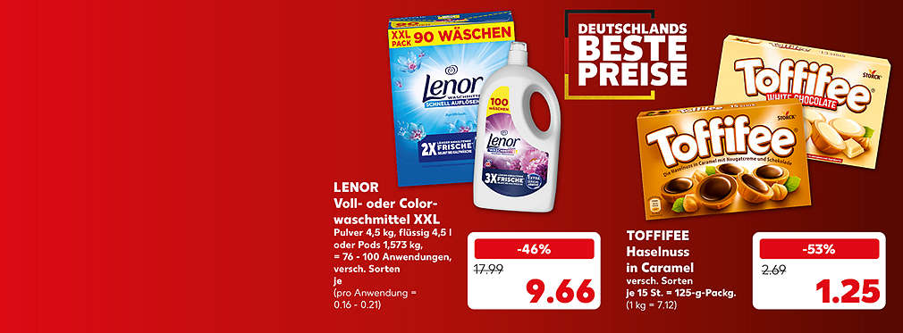 Schriftzug: Deutschlands beste Preise; Lenor Voll- oder Colorwaschmittel Xxl, Pulver 4,5 kg, flüssig 4,5 l oder Pods 1,573 kg = 76 - 100 Anwendungen, versch. Sorten, je für 15.99 Euro* (pro Anwendung = 0.16 - 0.21); Toffifee Haselnuss in Caramel, versch. Sorten, je 15 St. = 125-g-Packg. für 0.89 Euro (1 kg = 7.12)