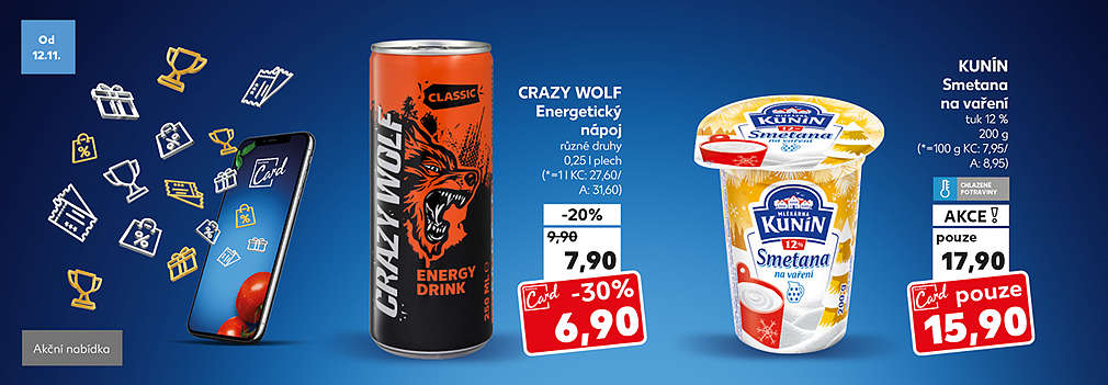 Kaufland Card nabídka: Crazy Wolf energy drink různé druhy 0,25 l plech se slevou s Kaufland Card -30 % za 6,90 Kč a Kunín Smetana na vaření tuk 12 % 200 g se slevou s Kaufland Card pouze za 15,90 Kč