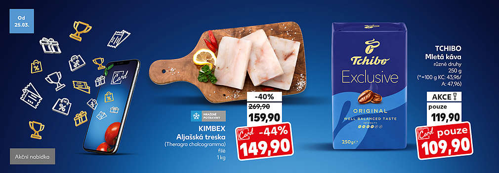Kaufland Card nabídka:  Kimbex Aljašská treska filé 1 kg a Tchibo Mletá káva různé druhy 250 g