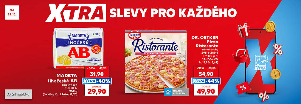 XTRA akční nabídka: Madeta Jihočeské AB se slevou Kaufland Card XTRA -40 % za 29,90 Kč a Dr. Oetker Pizza Ristorante různé druhy se slevou s Kaufland Card XTRA -44 % za 49,90 Kč