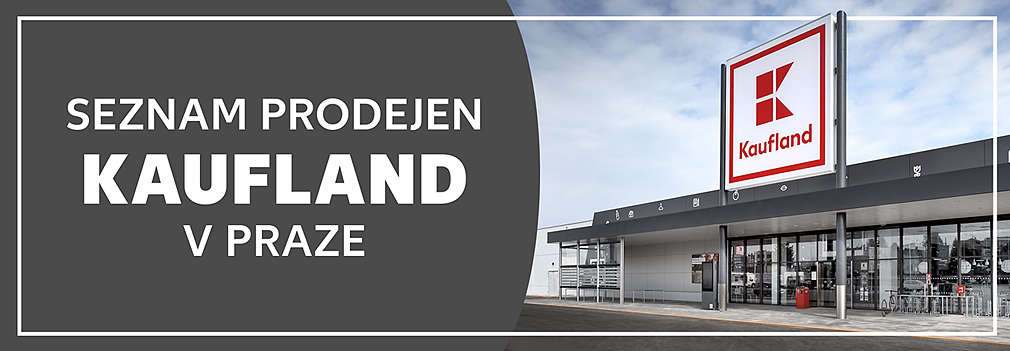 Seznam prodejen Kaufland v Praze