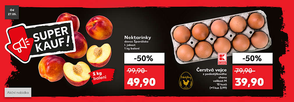 Superkauf akční nabídka: Čerstvá vejce z podestýlkového chovu velikost M 10 kusů se slevou -50 % za 39,90 Kč a Nektarinky dovoz Španělsko I. jakost 1 kg balení se slevou -50 % za 49,90 Kč
